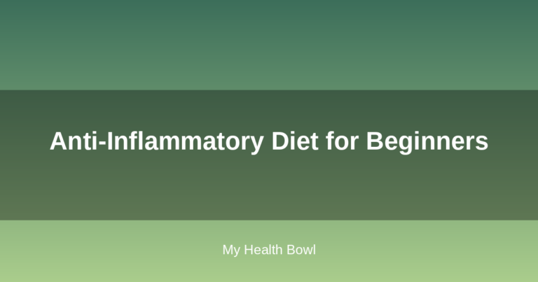Anti-Inflammatory Diet for Beginners