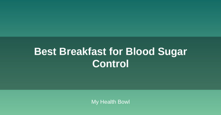 Best Breakfast for Blood Sugar Control