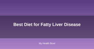 Best Diet for Fatty Liver Disease