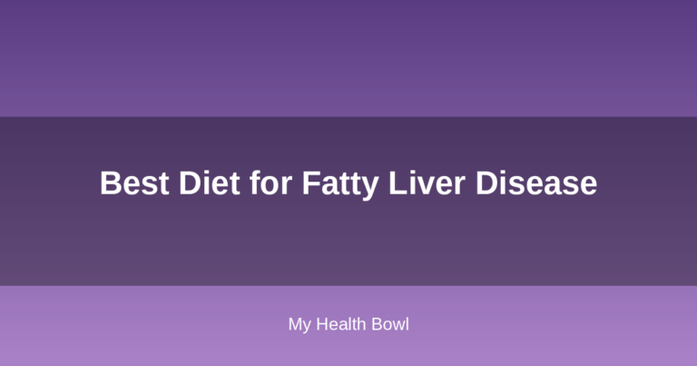 Best Diet for Fatty Liver Disease