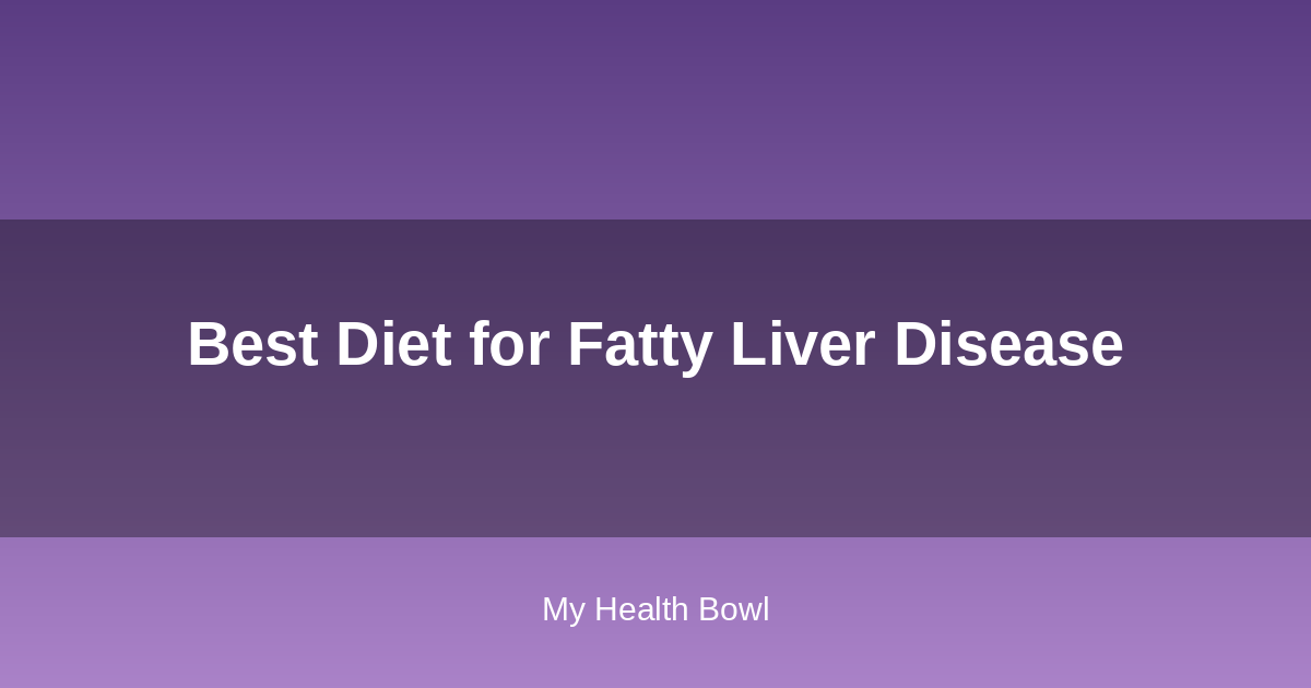 Best diet for fatty liver disease infographic