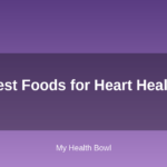 Best Foods for Heart Health