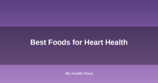 Best Foods for Heart Health