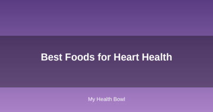 Best Foods for Heart Health
