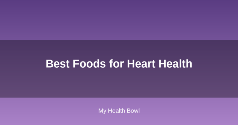 Best Foods for Heart Health