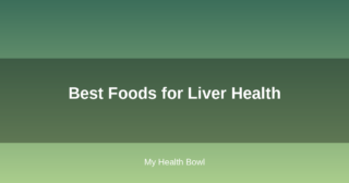 Best Foods for Liver Health