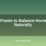 Best Foods to Balance Hormones Naturally