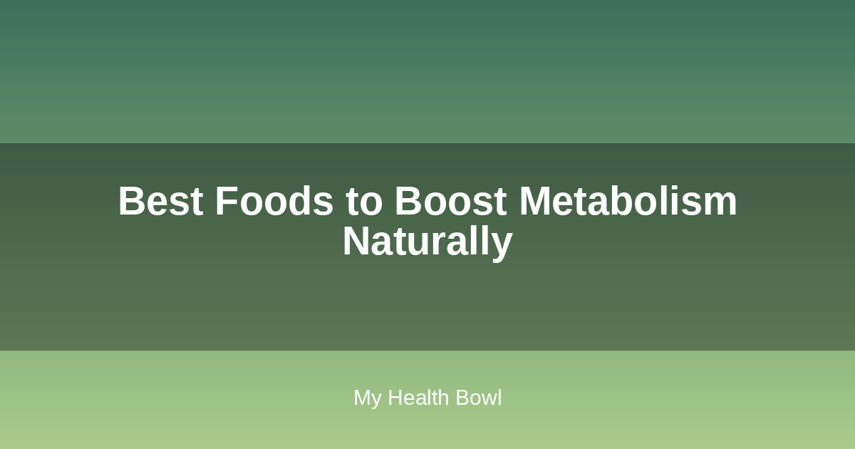 Plate of metabolism-boosting foods including lean protein and vegetables