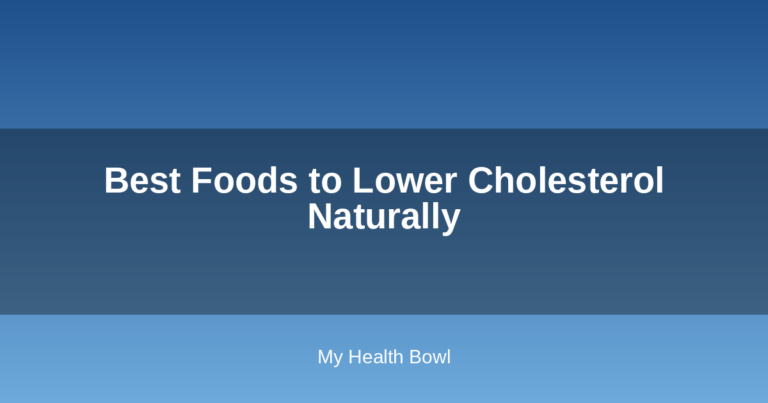 Best Foods to Lower Cholesterol Naturally
