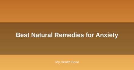 Best Natural Remedies for Anxiety