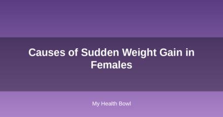 Causes of Sudden Weight Gain in Females