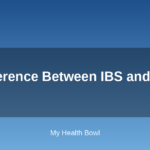 Difference Between IBS and IBD