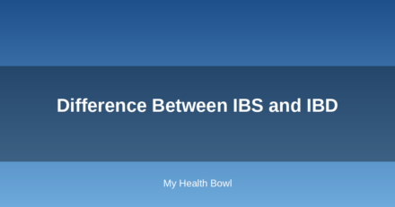 Difference Between IBS and IBD