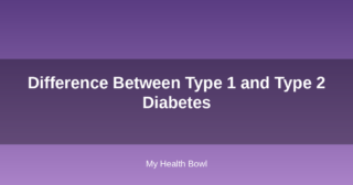Difference Between Type 1 and Type 2 Diabetes