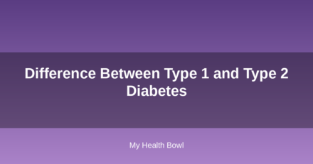 Difference Between Type 1 and Type 2 Diabetes
