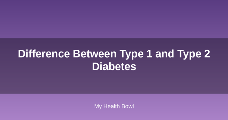 Difference Between Type 1 and Type 2 Diabetes