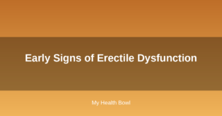 Early Signs of Erectile Dysfunction
