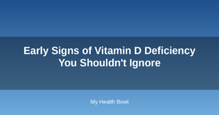 Early Signs of Vitamin D Deficiency You Shouldn’t Ignore