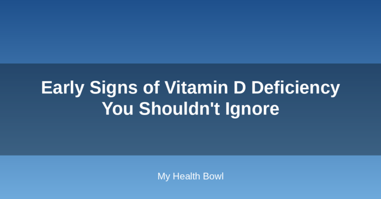 Early Signs of Vitamin D Deficiency You Shouldn’t Ignore