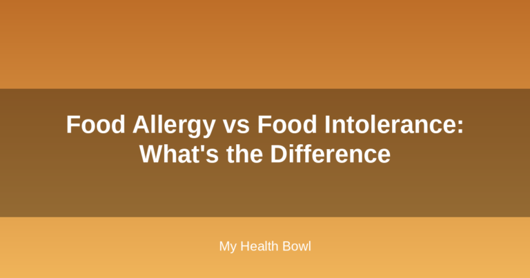 Food Allergy vs Food Intolerance: What’s the Difference