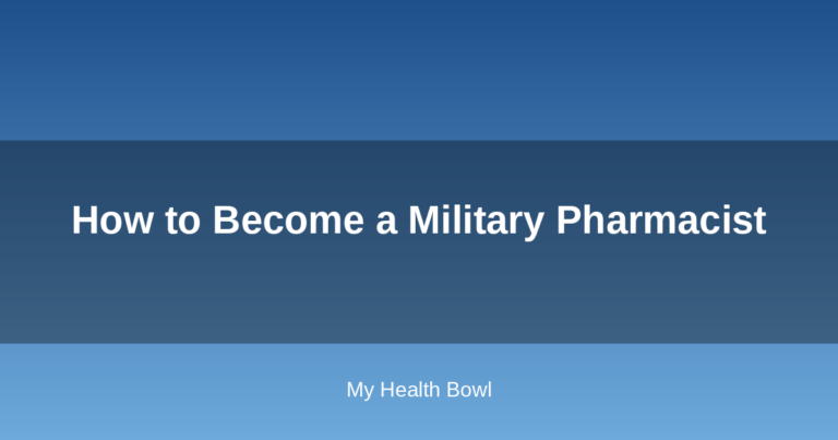 How to Become a Military Pharmacist