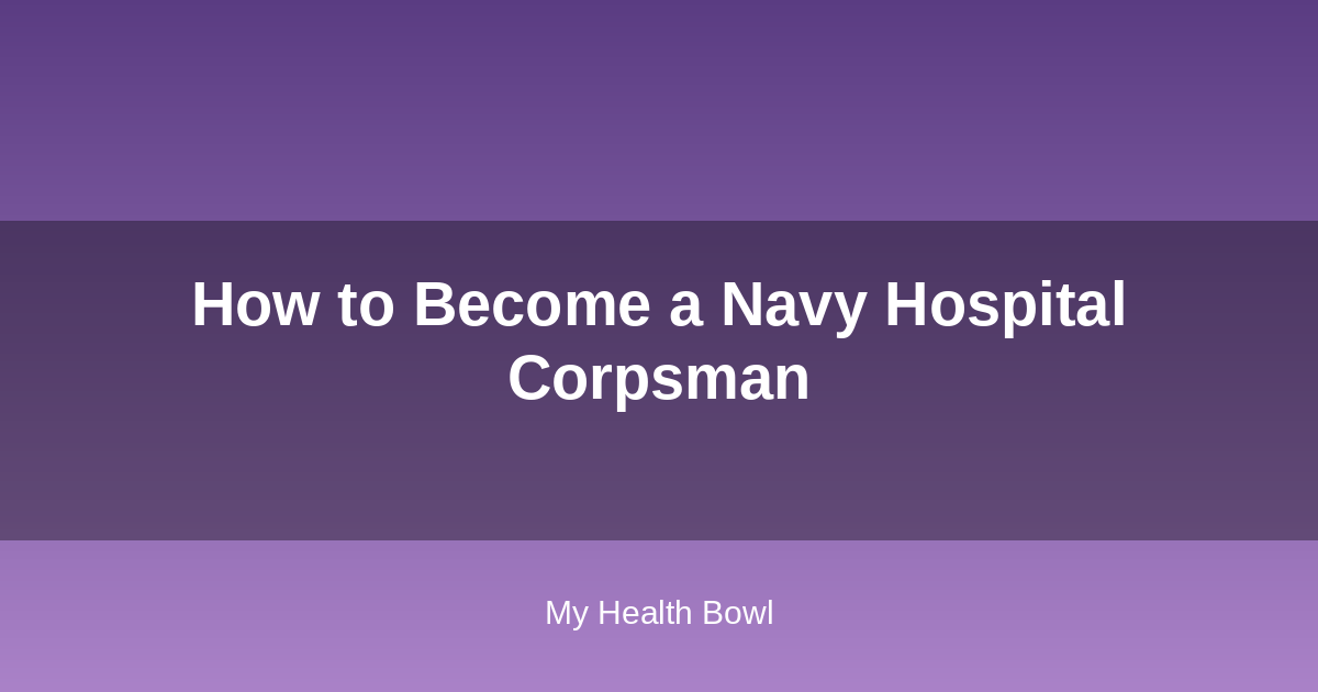 How to become a Navy hospital corpsman infographic