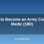 How to Become an Army Combat Medic (18D)