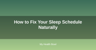 How to Fix Your Sleep Schedule Naturally