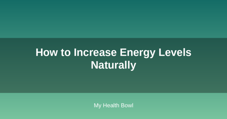 How to Increase Energy Levels Naturally