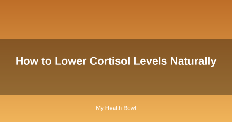 How to Lower Cortisol Levels Naturally