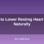 How to Lower Resting Heart Rate Naturally