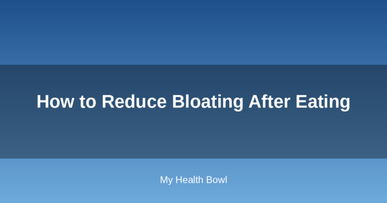 How to Reduce Bloating After Eating