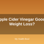 Is Apple Cider Vinegar Good for Weight Loss?