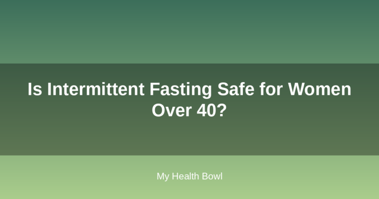 Is Intermittent Fasting Safe for Women Over 40?