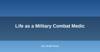 Life as a Military Combat Medic
