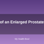 Signs of an Enlarged Prostate (BPH)