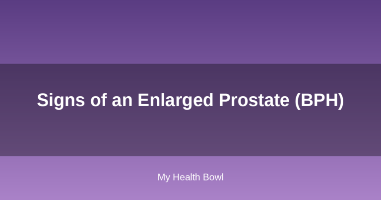 Signs of an Enlarged Prostate (BPH)