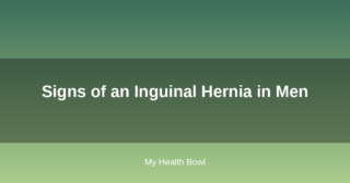 Signs of an Inguinal Hernia in Men