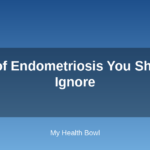 Signs of Endometriosis You Shouldn’t Ignore
