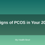 Signs of PCOS in Your 20s