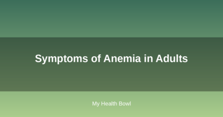 Symptoms of Anemia in Adults