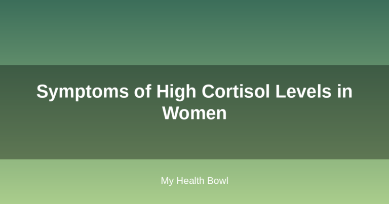 Symptoms of High Cortisol Levels in Women