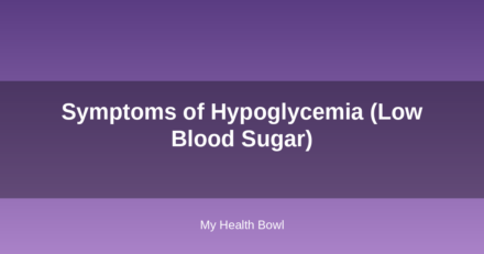Symptoms of Hypoglycemia (Low Blood Sugar)