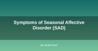 Symptoms of Seasonal Affective Disorder (SAD)