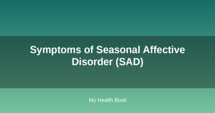 Symptoms of Seasonal Affective Disorder (SAD)
