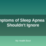 Symptoms of Sleep Apnea You Shouldn’t Ignore