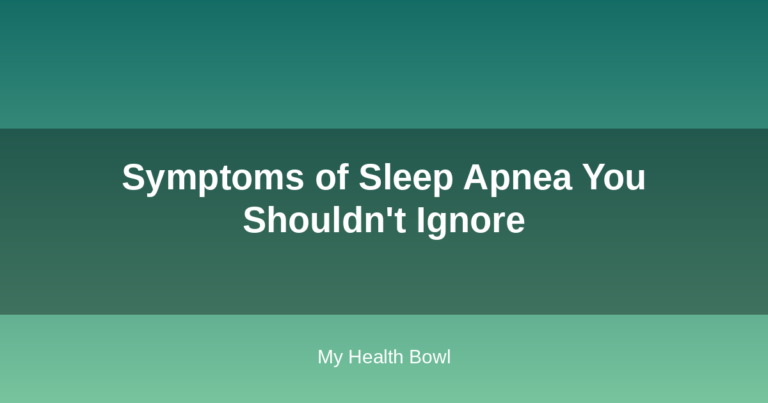 Symptoms of Sleep Apnea You Shouldn’t Ignore