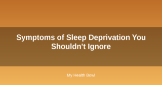 Symptoms of Sleep Deprivation You Shouldn’t Ignore