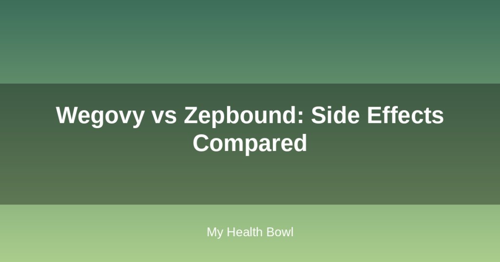 Wegovy vs Zepbound: Side Effects Compared
